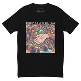 Drop a Gem T-shirt