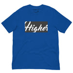 Higher Unisex t-shirt